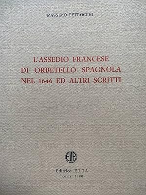 Seller image for L'assedio francese di Orbetello Spagnola nel 1646 ed altri scritti for sale by librisaggi