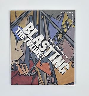 Seller image for Blasting the Future!: Vorticism in Britain 1910-1920 for sale by Free Play Books