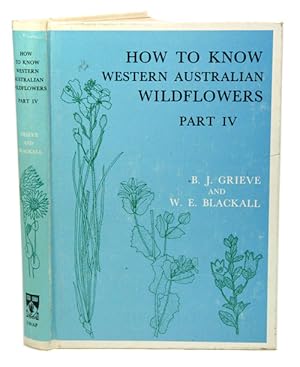 Seller image for How to know Western Australian wildflowers, part four: a key to the flora of the extratropical regions of Western Australia. for sale by Andrew Isles Natural History Books