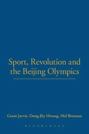 Immagine del venditore per Sport, Revolution and the Beijing Olympics [Soft Cover ] venduto da booksXpress
