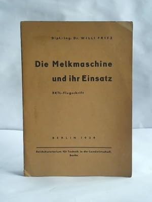 Die Melkmaschine und ihr Einsatz. RKTL-Flugschrift