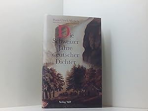 Imagen del vendedor de Die Schweizer Jahre deutscher Dichter a la venta por Book Broker