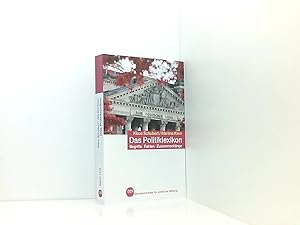 Seller image for Das Politiklexikon Begriffe, Fakten, Zusammenhnge for sale by Book Broker
