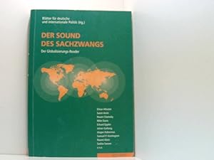 Bild des Verkufers fr Der Sound des Sachzwangs - Der Globalisierungs-Reader der Globalisierungs-Reader zum Verkauf von Book Broker