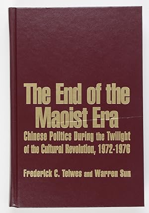 Bild des Verkufers fr The End of the Maoist Era: Chinese Politics During the Twilight of the Cultural Revolution, 1972-1976 zum Verkauf von Buchkanzlei