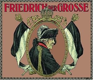 Imagen del vendedor de Friedrich der Grosse: Und seine Zeit in Bild und Wort a la venta por Gabis Bcherlager