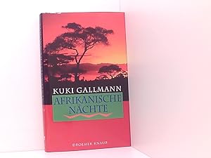 Seller image for Afrikanische Nchte Kuki Gallmann. Aus dem Amerikan. von Ulrike Wasel und Klaus Timmermann for sale by Book Broker