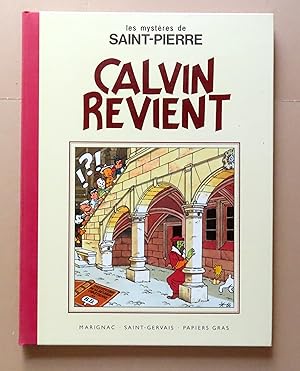 Les mystères de Saint-Pierre - Calvin revient.