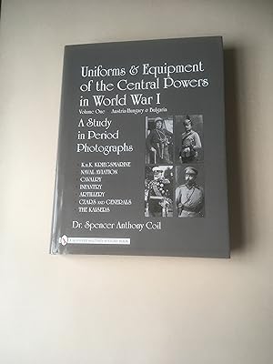 Image du vendeur pour Uniforms & Equipment of the Central Powers in World War 1. Volume 1. Austria-Hungary & Bulgaria. mis en vente par T S Hill Books