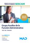 Grupo Auxiliar de la Función Administrativa. Test. Servicio de Salud de Castilla-La Mancha (SESCAM)