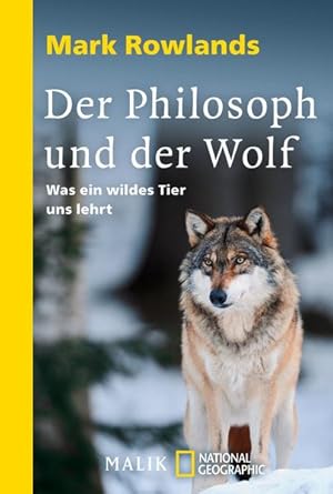 Bild des Verkufers fr Der Philosoph und der Wolf: Was ein wildes Tier uns lehrt zum Verkauf von Gerald Wollermann