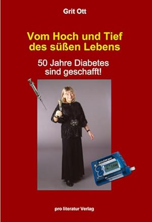 Bild des Verkufers fr Vom Hoch und Tief des sssen Lebens: 50 Jahre Diabetes sind geschafft! zum Verkauf von Gerald Wollermann