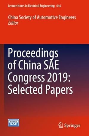 Seller image for Proceedings of China SAE Congress 2019: Selected Papers (Lecture Notes in Electrical Engineering, 646) [Paperback ] for sale by booksXpress
