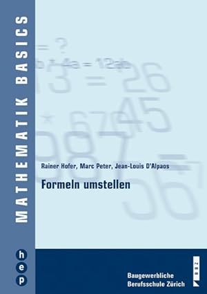 Bild des Verkufers fr Formeln umstellen : Mathematik Basics zum Verkauf von AHA-BUCH GmbH