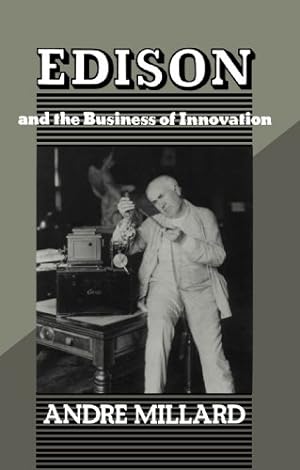 Seller image for Edison and the Business of Innovation (Johns Hopkins Studies in the History of Technology) by Millard, Prof Andr © J. [Paperback ] for sale by booksXpress