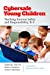 Seller image for Cybersafe Young Children: Teaching Internet Safety and Responsibility, Kâ"3 [Soft Cover ] for sale by booksXpress