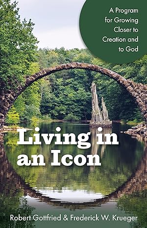 Immagine del venditore per Living in an Icon: A Program for Growing Closer to Creation and to God venduto da moluna