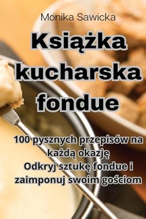 Seller image for Ksika kucharska fondue for sale by AHA-BUCH GmbH