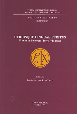 Utriusque Linguae Peritus : Studia in Honorem Toivo Viljamaa