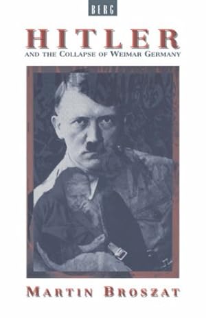 Seller image for Hitler and the Collapse of Weimar Germany by Broszat, Martin, Berghahn, Volker R. [Paperback ] for sale by booksXpress
