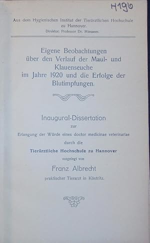 Bild des Verkufers fr Eigene Beobachtungen ber den Verlauf der Maul- und Klauenseuche im Jahre 1920 und die Erfolge der Blutimpfungen. zum Verkauf von Antiquariat Bookfarm