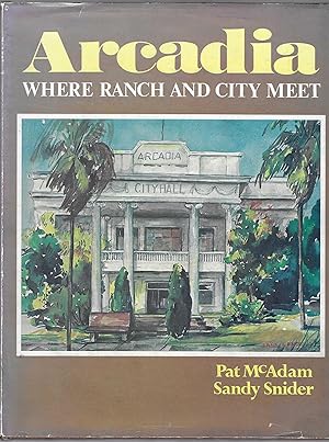 ARCADIA: Where Ranch and City Meet [SIGNED]