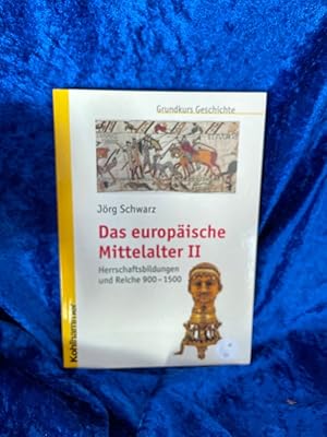 Bild des Verkufers fr Grundkurs Geschichte, Das europische Mittelalter Teil 2: Herrschaftsbildungen und Reiche 900 - 1500 Herrschaftsbildungen und Reiche 900 - 1500 zum Verkauf von Antiquariat Jochen Mohr -Books and Mohr-