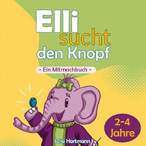 Bild des Verkufers fr Elli sucht den Knopf : Ein Mitmachbuch zum Verkauf von Smartbuy