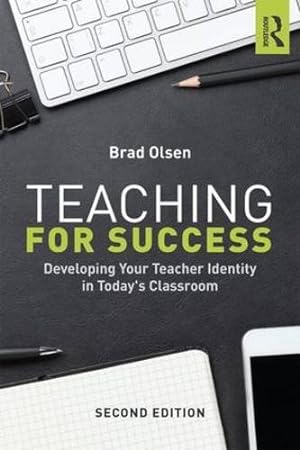 Immagine del venditore per Teaching for Success: Developing Your Teacher Identity in Today's Classroom [Soft Cover ] venduto da booksXpress