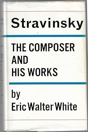 STRAVINSKY. The Composer and His Work