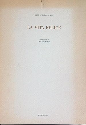 Bild des Verkufers fr La vita felice zum Verkauf von Librodifaccia