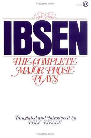 Imagen del vendedor de Ibsen: The Complete Major Prose Plays (Plume) a la venta por WeBuyBooks 2