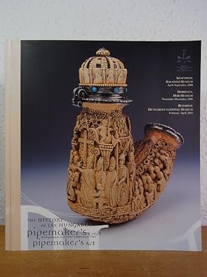 The History of the Hungarian Pipemaker's Craft. Hungarian History through the Pipemaker's Art