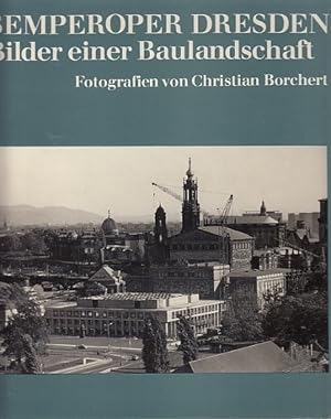 Semperoper Dresden. Bilder einer Baulandschaft. Kurt Milde : Die wieder aufgebaute Semperoprer - ...