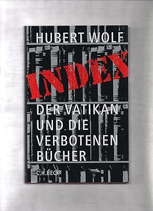 Bild des Verkufers fr Index : der Vatikan und die verbotenen Bcher. zum Verkauf von Kunsthandlung Rainer Kirchner