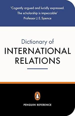 Seller image for The Penguin Dictionary of International Relations (Penguin Reference) for sale by WeBuyBooks 2