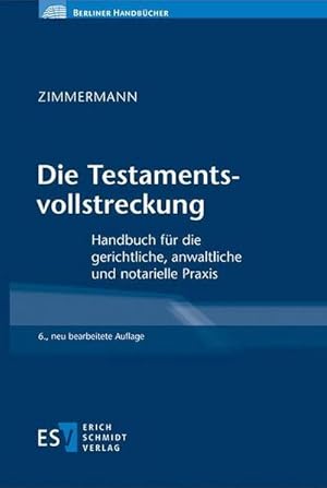 Imagen del vendedor de Die Testamentsvollstreckung a la venta por BuchWeltWeit Ludwig Meier e.K.