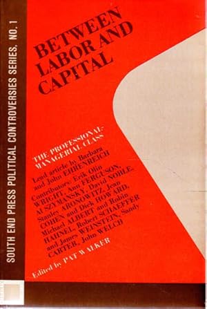 Image du vendeur pour Between Labor and Capital mis en vente par Goulds Book Arcade, Sydney