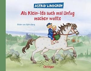 Bild des Verkufers fr Als Klein-Ida auch mal Unfug machen wollte : Astrid Lindgren Kinderbuch-Klassiker. Oetinger Bilderbuch zum Thema Geschwister ab 4 Jahren zum Verkauf von AHA-BUCH GmbH
