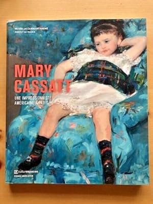 Image du vendeur pour MARY CASSATT UNE IMPRESSIONNISTE AMERICAINE A PARIS mis en vente par Happyfish Books