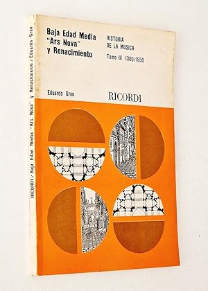 BAJA EDAD MEDIA ARS NOVA Y RENACIMIENTO. Historia de la Música