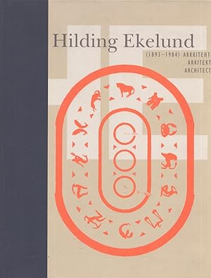 Hilding Ekelund (1893-1984) : Arkkitehti = Arkitekt = Architect