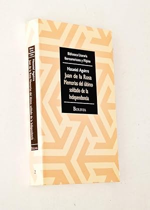 Image du vendeur pour JUAN DE LA ROSA. MEMORIAS DEL LTIMO SOLDADO DE LA INDEPENDENCIA mis en vente par Libros con Vidas