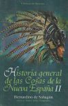 Image du vendeur pour Historia general de las cosas de la Nueva Espaa II mis en vente par Agapea Libros