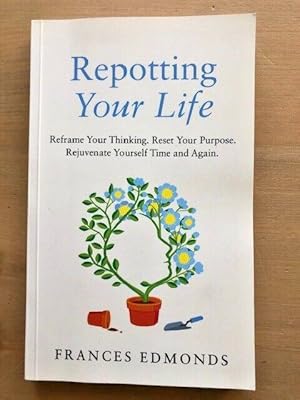 Seller image for REPOTTING YOUR LIFE for sale by Happyfish Books