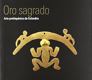 Imagen del vendedor de Oro sagrado, arte prehispnico de Colombia . a la venta por Librera Astarloa