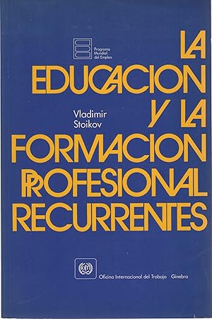 Seller image for La educacin y la formacin profesional recurrentes . for sale by Librera Astarloa