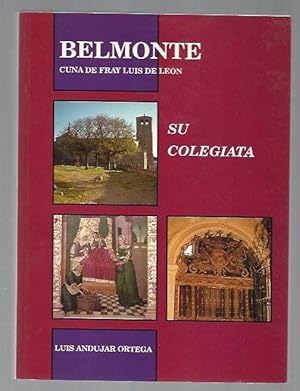 BELMONTE. CUNA DE FRAY LUIS DE LEON. SU COLEGIATA