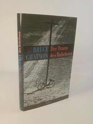 Bild des Verkufers fr Der Traum des Ruhelosen: Hrsg. v. Jan Borm u. Matthew Graves Bruce Chatwin. von Anna Kamp zum Verkauf von ANTIQUARIAT Franke BRUDDENBOOKS