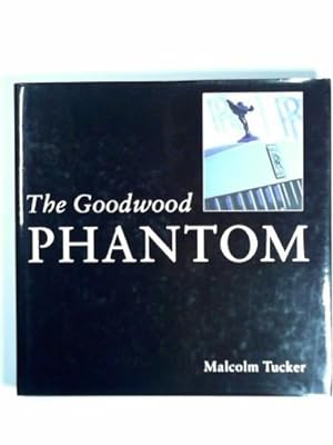 Immagine del venditore per The Goodwood Phantom: dawn of a new era venduto da Cotswold Internet Books